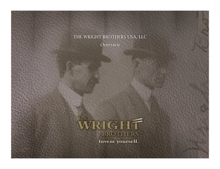THE WRIGHT BROTHERS USA, LLC
Overview
 