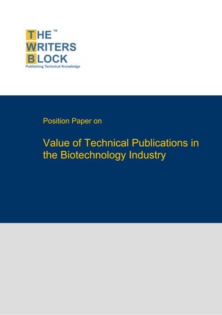 Position Paper on


Value of Technical Publications in
the Biotechnology Industry
 