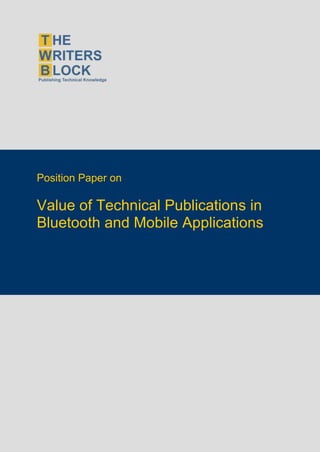 Position Paper on

Value of Technical Publications in
Bluetooth and Mobile Applications
 