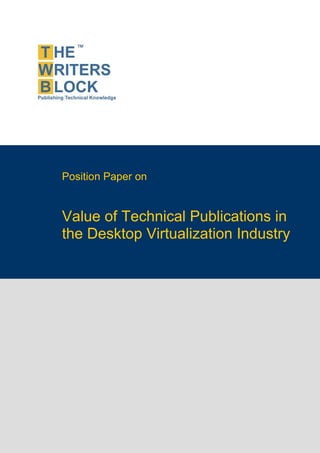 Position Paper on


Value of Technical Publications in
the Desktop Virtualization Industry
 