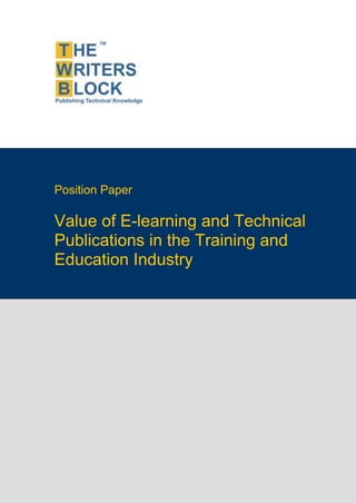 Position Paper

Value of E-learning and Technical
Publications in the Training and
Education Industry
 