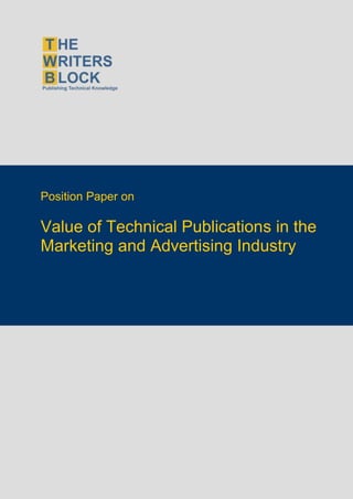 Position Paper on

Value of Technical Publications in the
Marketing and Advertising Industry
 