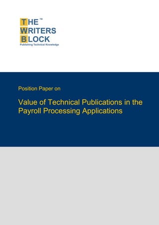 Position Paper on

Value of Technical Publications in the
Payroll Processing Applications
 