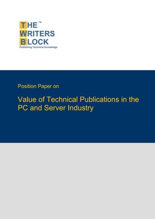 Position Paper on

Value of Technical Publications in the
PC and Server Industry
 