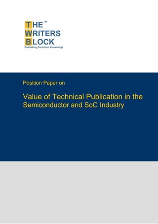 Position Paper on

Value of Technical Publication in the
Semiconductor and SoC Industry
 