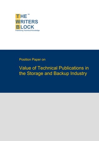 Position Paper on

Value of Technical Publications in
the Storage and Backup Industry
 