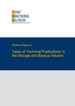 Position Paper on

Value of Technical Publications in
the Storage and Backup Industry
 