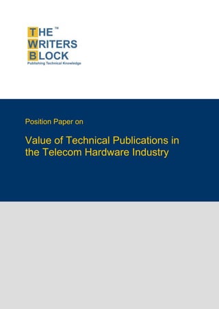 Position Paper on

Value of Technical Publications in
the Telecom Hardware Industry
 