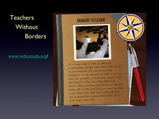 Teachers www.twbcanada.org / Without Borders 