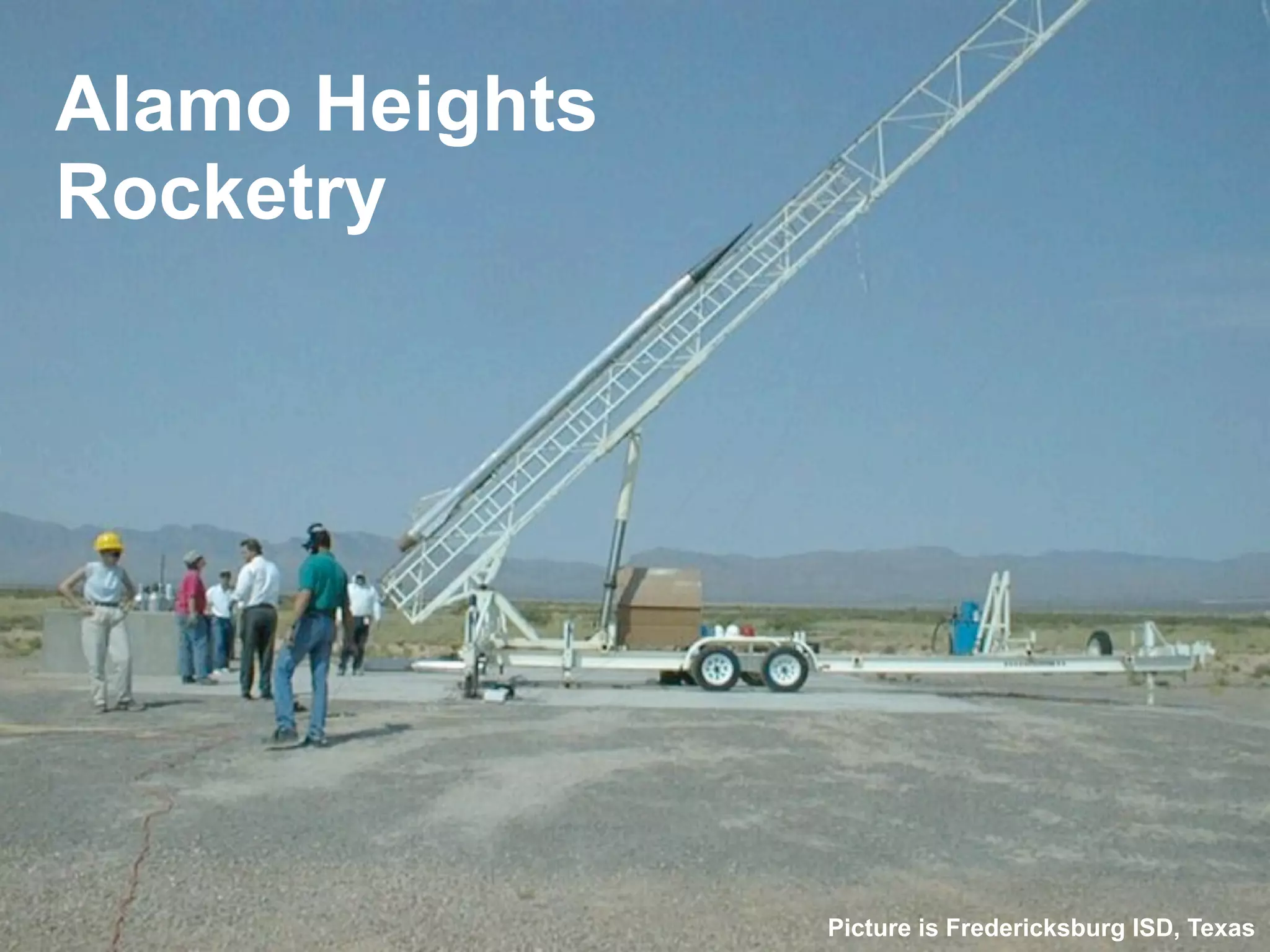 Alamo Heights
Rocketry
Picture is Fredericksburg ISD, Texas
 