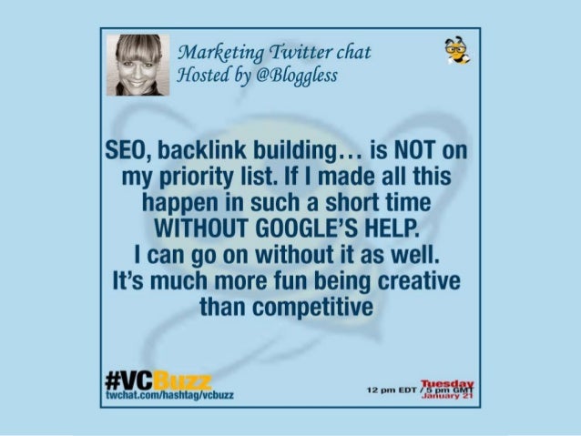 Content Marketing without Depending on Google #Tweetchat with Ivana Zuber @Bloggless Slide 19