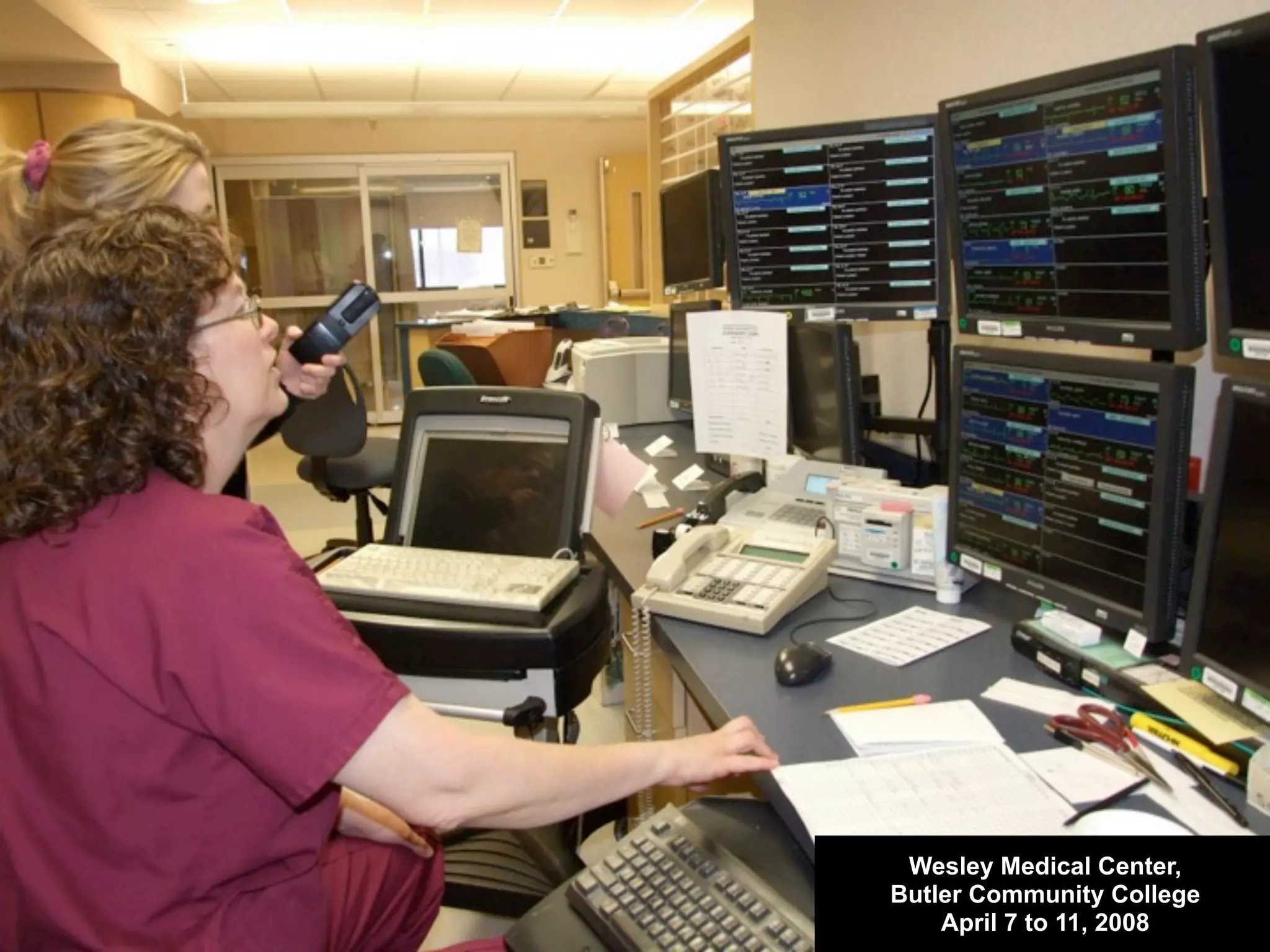 Wesley Medical Center,
Butler Community College
April 7 to 11, 2008
 