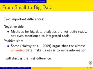 From data mining to big data 
What's Big Data? 
 Though many de 