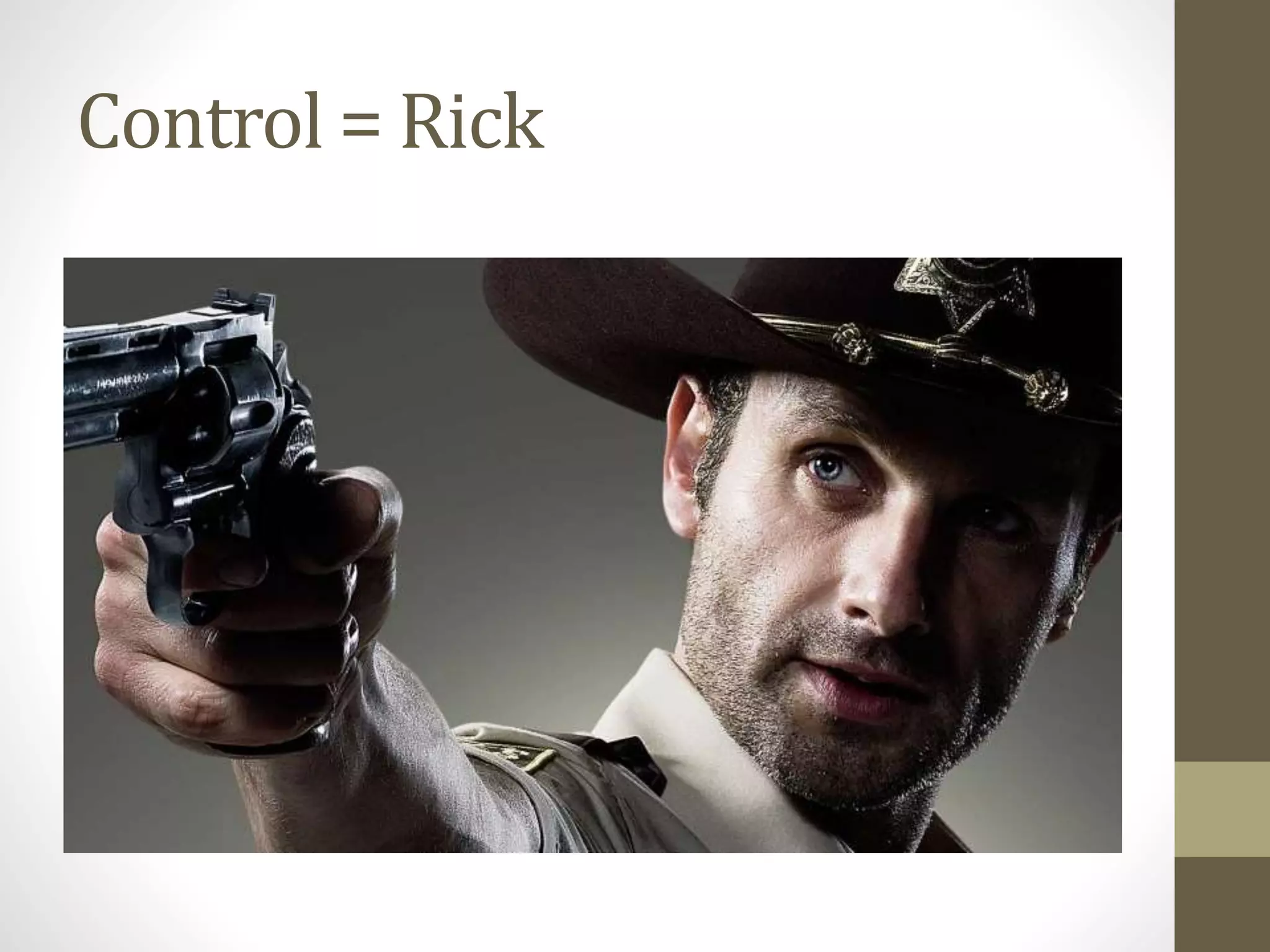 Control = Rick
 
