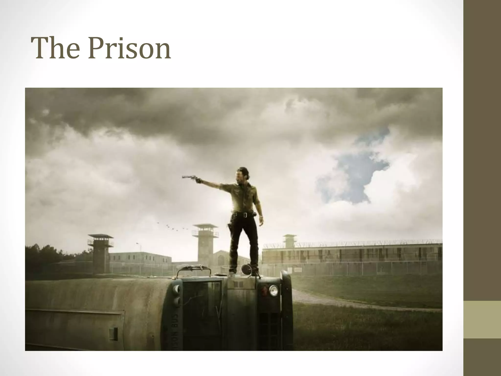 The Prison
 