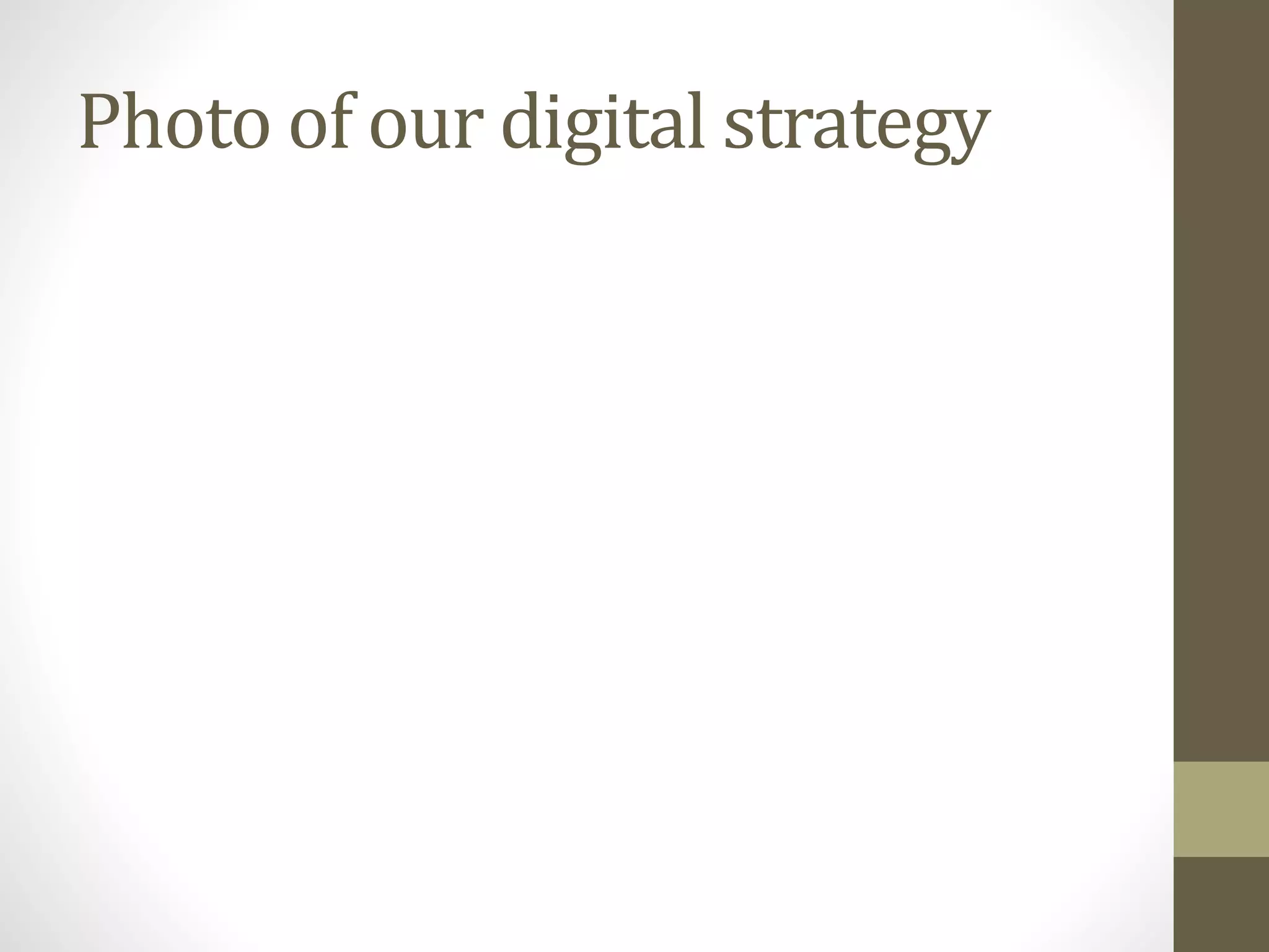 Photo of our digital strategy
 