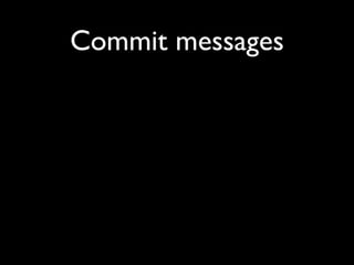 Commit messages
 