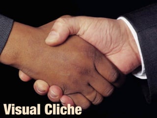 Visual Cliche
 