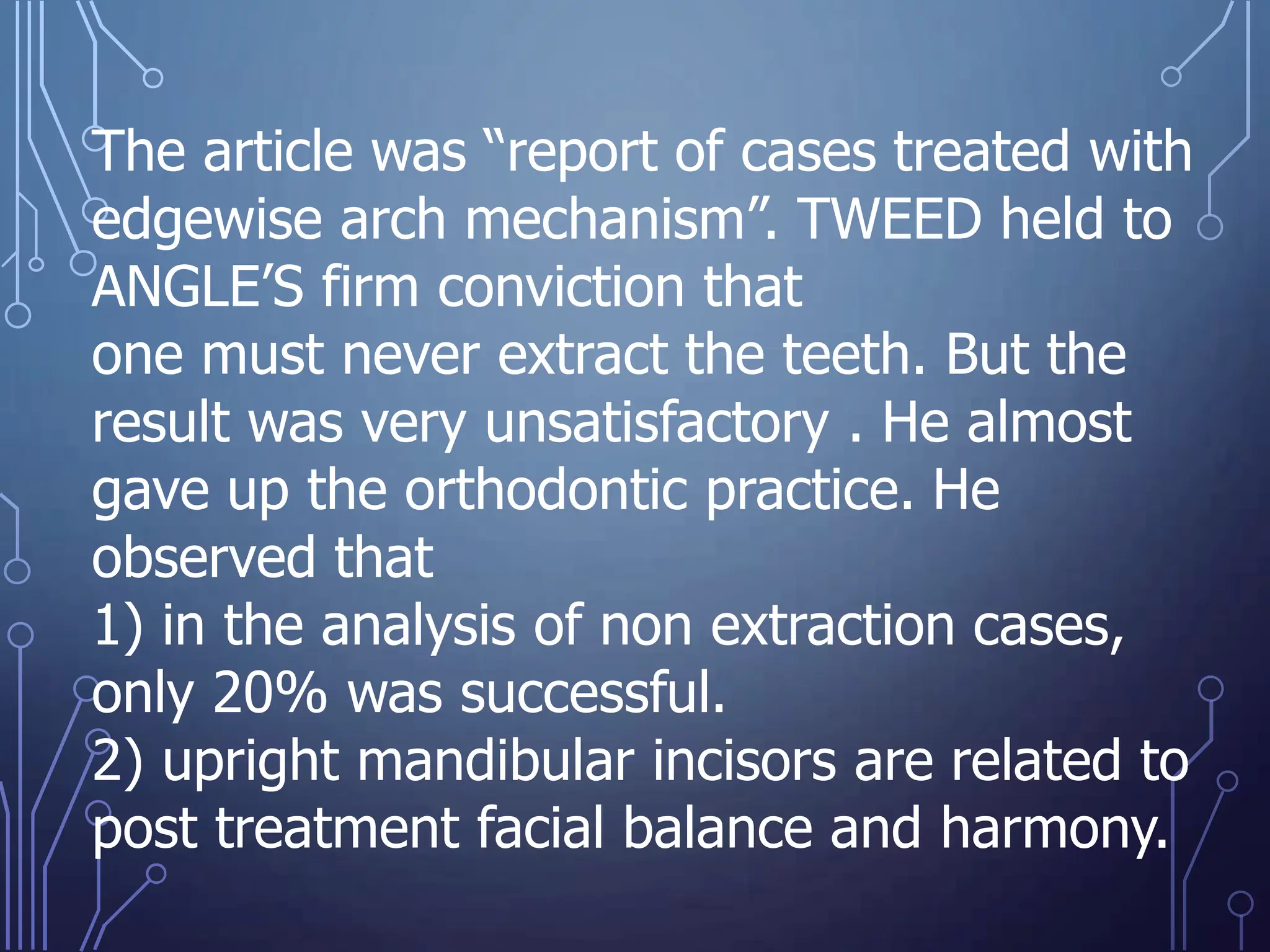 TWEED MERRYFIELD EDGEWISE _EDITED_V2.pptx | Dental Health | Diseases ...