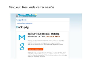 Sing out: Recuerda cerrar sesión
 