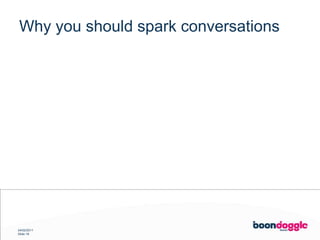 Why you should spark conversations