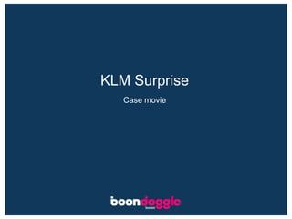Case movieKLM Surprise