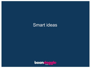 Smart ideas