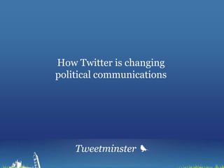 How Twitter is changing political communications 