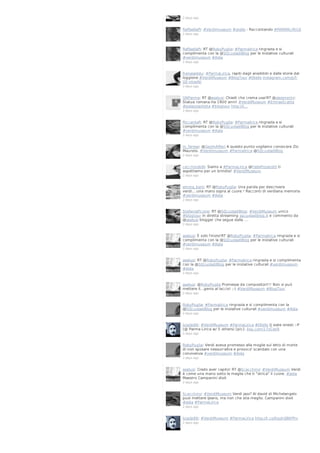 2 days ago

RaffaellaPi: #Verdimuseum #otello - Raccontando #PARMALIRICA
2 days ago

RaffaellaPi: RT @RobyPuglia: #Parmalirica ringrazia e si
complimenta con la @SQcuoladiBlog per le iniziative culturali
#verdimuseum #Aida
2 days ago

franaseddu: #ParmaLirica, rapiti dagli aneddoti e dalle storie dal
loggione #VerdiMuseum #BlogTour #Otello instagram.com/p/fGE-nkasN/
2 days ago

GNParma: RT @aselusi: Chiedi che crema usa!RT @aleamerini:
Statua romana.Ha 1900 anni! #VerdiMuseum #EntraeScatta
#palazzopilotta #blogtour http://t…
2 days ago

RiccardaR: RT @RobyPuglia: #Parmalirica ringrazia e si
complimenta con la @SQcuoladiBlog per le iniziative culturali
#verdimuseum #Aida
2 days ago

m_farese: @GeomAlfieri A questo punto vogliamo conoscere Zio
Maurizio. #Verdimuseum #Parmalirica @SQcuoladiBlog
2 days ago

cecchinobilli: Siamo a #ParmaLirica @FedePizzarotti ti
aspettiamo per un brindisi! #VerdiMuseum
2 days ago

emma_kant: RT @RobyPuglia: Una parola per descrivere
verdi....una mano sopra al cuore ! Racconti di verdiana memoria
#verdimuseum #Aida
2 days ago

StefaniaPicone: RT @SQcuoladiBlog: #VerdiMuseum unico
#blogtour in diretta streaming sqcuoladiblog.it e commento da
@aselusi blogger che segue dalla …
2 days ago

aselusi: È solo l'inizio!RT @RobyPuglia: #Parmalirica ringrazia e si
complimenta con la @SQcuoladiBlog per le iniziative culturali
#verdimuseum #Aida
2 days ago

aselusi: RT @RobyPuglia: #Parmalirica ringrazia e si complimenta
con la @SQcuoladiBlog per le iniziative culturali #verdimuseum
#Aida
2 days ago

aselusi: @RobyPuglia Promesse da compositori!!! Non si può
mettere il...genio al laccio! ;-) #VerdiMuseum #BlogTour
2 days ago

RobyPuglia: #Parmalirica ringrazia e si complimenta con la
@SQcuoladiBlog per le iniziative culturali #verdimuseum #Aida
2 days ago

luigilp86: #VerdiMuseum #ParmaLirica #Otello || siate onesti :-P
(@ Parma Lirica w/ 5 others) [pic]: 4sq.com/17oCwJR
2 days ago

RobyPuglia: Verdi aveva promesso alla moglie sul letto di morte
di non sposare nessun'altra e provoco' scandalo con una
convivenza #verdimuseum #Aida
2 days ago

aselusi: Credo aver capito! RT @Scacchino: #VerdiMuseum Verdi
è come una mano sotto la maglia che ti "strica" il cuore. #aida
Maestro Campanini dixit
2 days ago

Scacchino: #VerdiMuseum Verdi jazz? Al david di Michelangelo
puoi mettere ijeans, ma non che stia meglio. Campanini dixit
#aida #ParmaLirica
2 days ago

luigilp86: #VerdiMuseum #ParmaLirica http://t.co/KqohQBKPhv
2 days ago

 