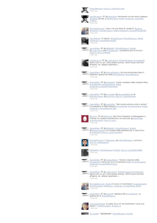 #VerdiMuseum http://t.co/NhVRIvurbB
2 days ago

VerdiMuseum: RT @luisagiolito: Animazioni ducali verso il palazzo
#palazzo ducale #verdimuseum #aida instagram.com/p/f92l2nQh3/
2 days ago

MichelaZamuner: Cosa ci fa una testa di cavallo lì? #parma
#blogtour #verdimuseum #aida instagram.com/p/f9-MLQQYfO/
2 days ago

LauraMattia: Si riparte: #CasaToscani #VerdiMuseum #Aida
instagram.com/p/f995IxRad5/
2 days ago

GeomAlfieri: RT @RaffaellaPi: #VerdiMuseum #otello
@s_lostcontrol alla #coraleverdi...la passione per la musica!
http://t.co/czc1hWhqAi
2 days ago

LetiziaCoccia: RT @s_lostcontrol: #Verdimuseum #coraleverdi
siamo tutti un po' come pretty woman, tshirt fuxia e lacrime
all'opera. ok. adesso ripartiamo.…
2 days ago

GeomAlfieri: RT @AriannaRuberto: Ancora emozionata dopo il
bellissimo spettacolo della #CoraleVerdi #VerdiMuseum
2 days ago

GeomAlfieri: RT @luisagiolito: Lezioni verdiane dalla maestra Piera
#coraleverdi #verdimuseum #aida
instagram.com/p/f97VKwnQml/
2 days ago

GeomAlfieri: RT @RiccardaR: @SQcuoladiBlog on air
#verdimuseum @Scacchino http://t.co/ZhkjXVVrRB
2 days ago

GeomAlfieri: RT @luisagiolito: "Nel mondo anima e vita e' amore"
e la passione di Maria Rosaria #coraleverdi #verdimuseum #aida
instagram.com/p/f96ukhnQl4/
2 days ago

MiLuCe1: RT @ridilorenzo: Noi l'anno Verdiano lo festeggiamo a
Firenze con questo straordinario concerto per @OxfamItalia
#verdimuseum http://t.co/w…
2 days ago

GeomAlfieri: RT @RaffaellaPi: #VerdiMuseum #otello
@BarbaraCastel19 incuriosita dalla passione per il canto lirico
#coraleverdi http://t.co/yGLSmkA0yi
2 days ago

DavideRichiardi: Il #blogtour per #VerdiMuseum continua...
http://t.co/btwpIjJs7A
2 days ago

RaffaellaPi: #VerdiMuseum #otello http://t.co/V4ZQKV6BB8
2 days ago

GeomAlfieri: RT @VanessaRota1: Tenore e soprano della
#coraleverdi hanno gli occhi a mandorla #aida #verdimuseum
instagram.com/p/f96dxGTbgU/
2 days ago

GeomAlfieri: RT @s_lostcontrol: #Verdimuseum #coraleverdi
siamo tutti un po' come pretty woman, tshirt fuxia e lacrime
all'opera. ok. adesso ripartiamo.…
2 days ago

MichelaZamuner: #aida di nuovo in movimento! #casatoscanini
#verdimuseum #blogtour instagram.com/p/f99wV_QYe2/
2 days ago

GeomAlfieri: RT @firmatoM: Applausi alla #coraleVerdi. Lo
spettacolo di #VerdiMuseum.
2 days ago

mammachetesta: Scusate ma io mi sto divertendo come una
pazza!!! #verdimuseum #nabucco
2 days ago

RiccardaR: “@RaffaellaPi: #VerdiMuseum #otello

 