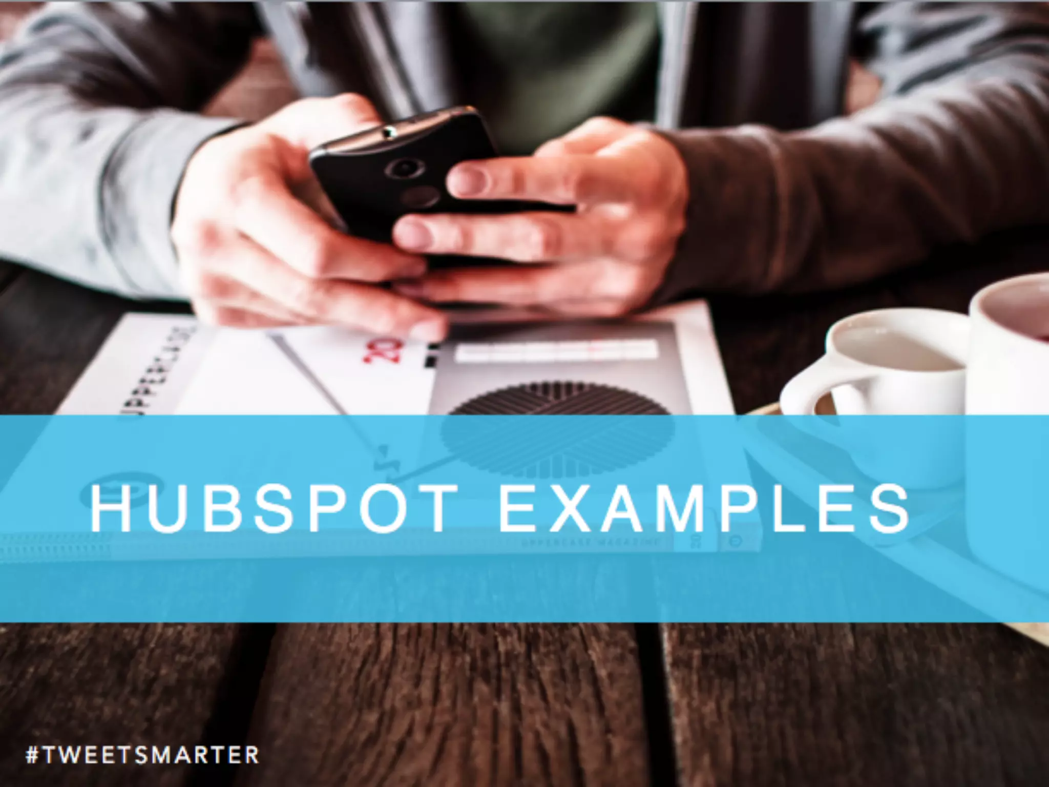 # T W E E T S M A R T E R
H U B S P O T E X A M P L E S
 