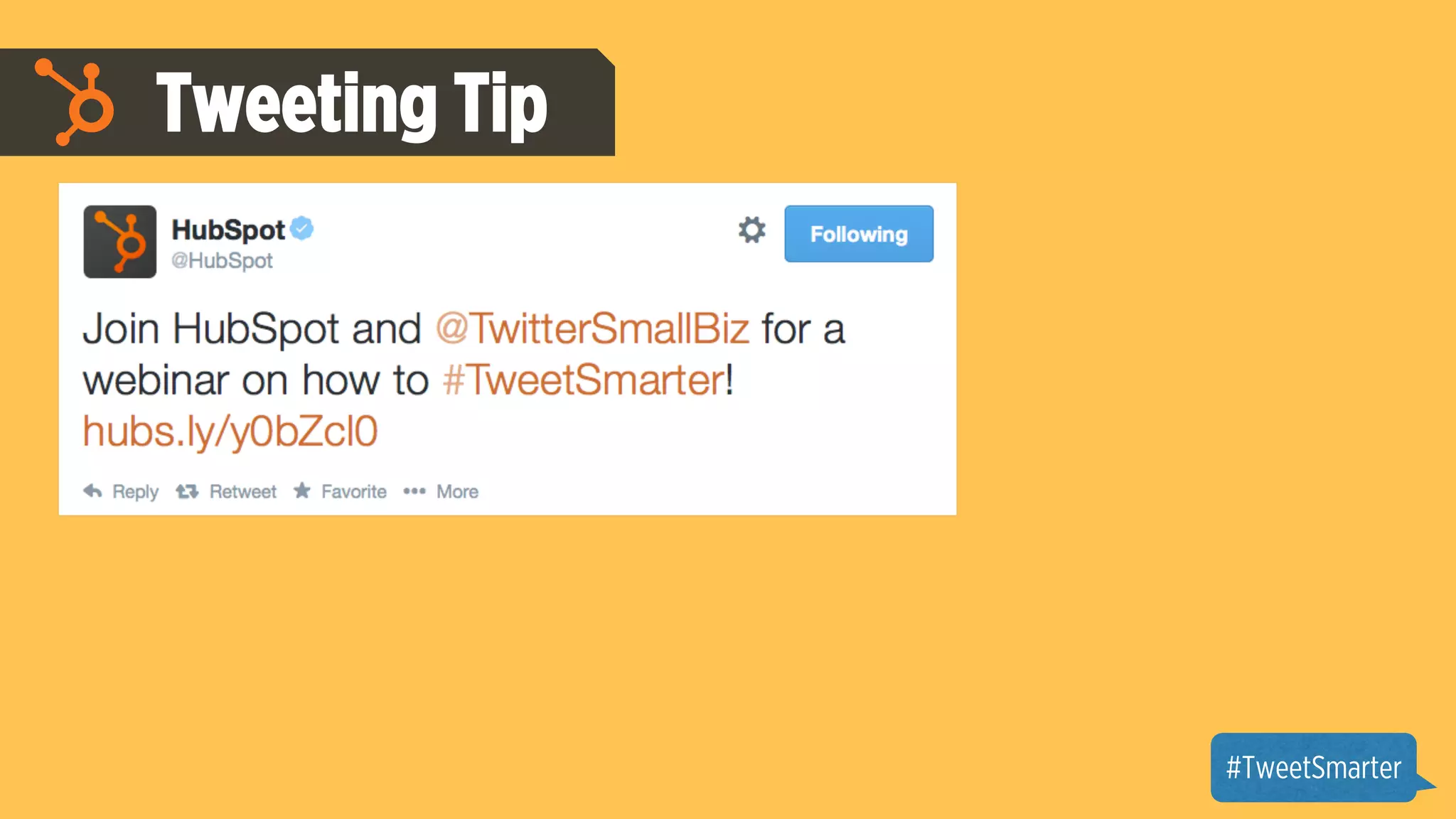 Tweeting Tip 
#TweetSmarter 
 