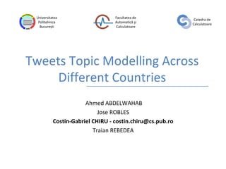Topic Modelling Twitter Tweets topic modelling across different countries prezentarea | PPT
