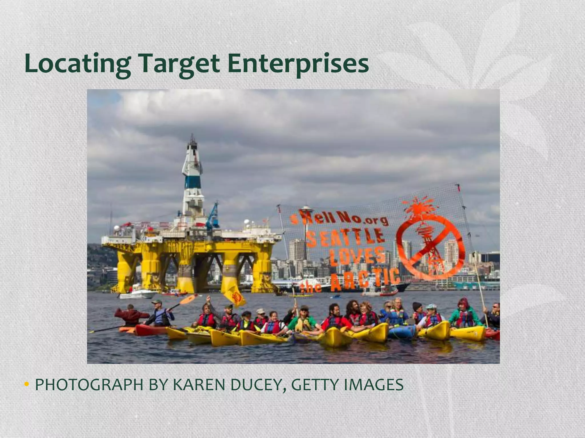Locating Target Enterprises
• PHOTOGRAPH BY KAREN DUCEY, GETTY IMAGES
 