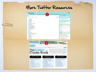 More Twitter Resources
 
