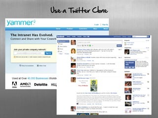 Use a Twitter Clone
 