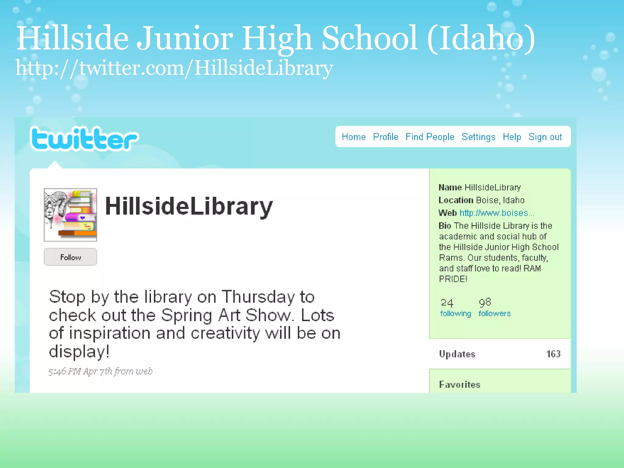 Hillside Junior High School (Idaho) http://twitter.com/HillsideLibrary