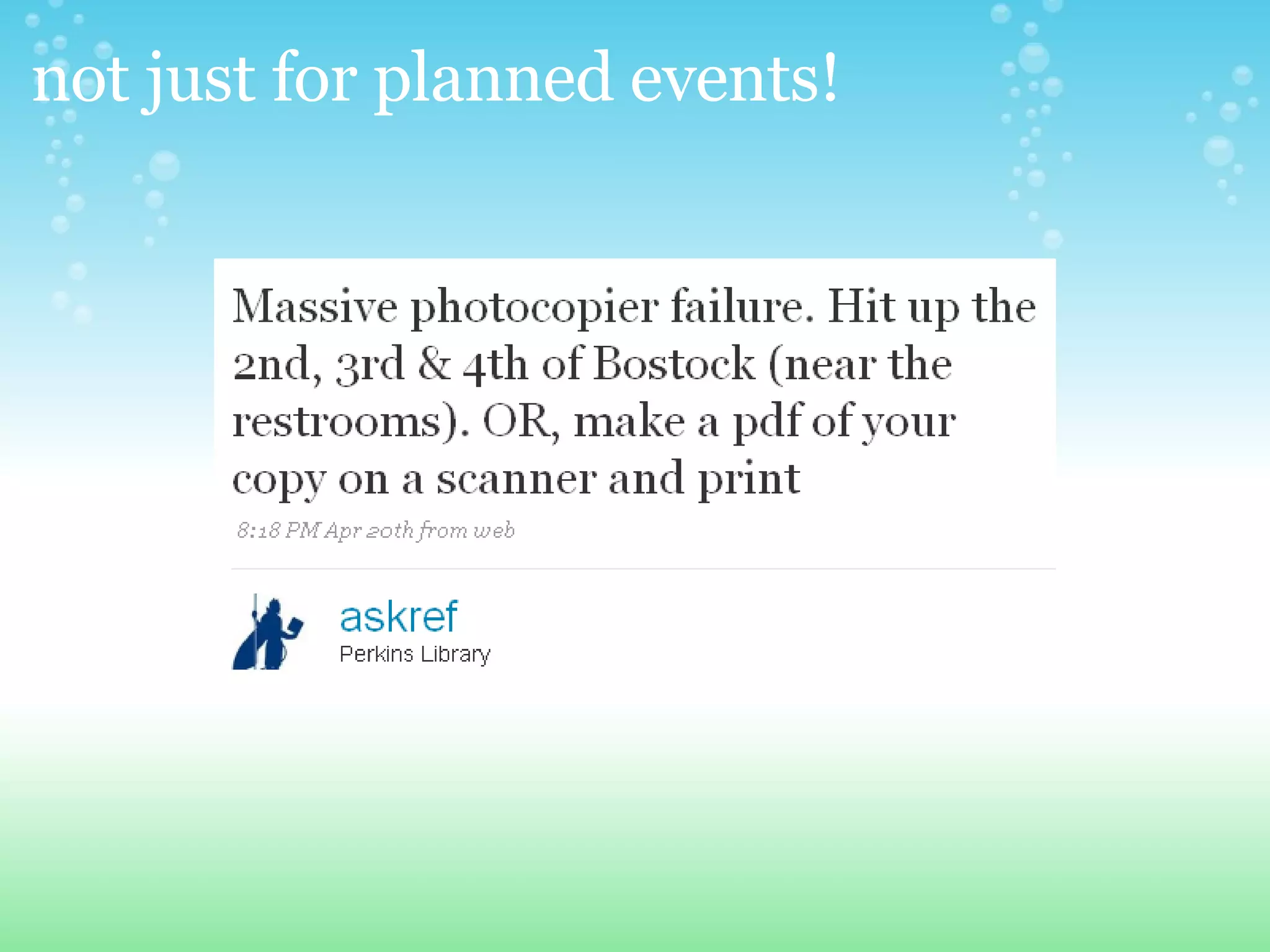 not just for planned events!