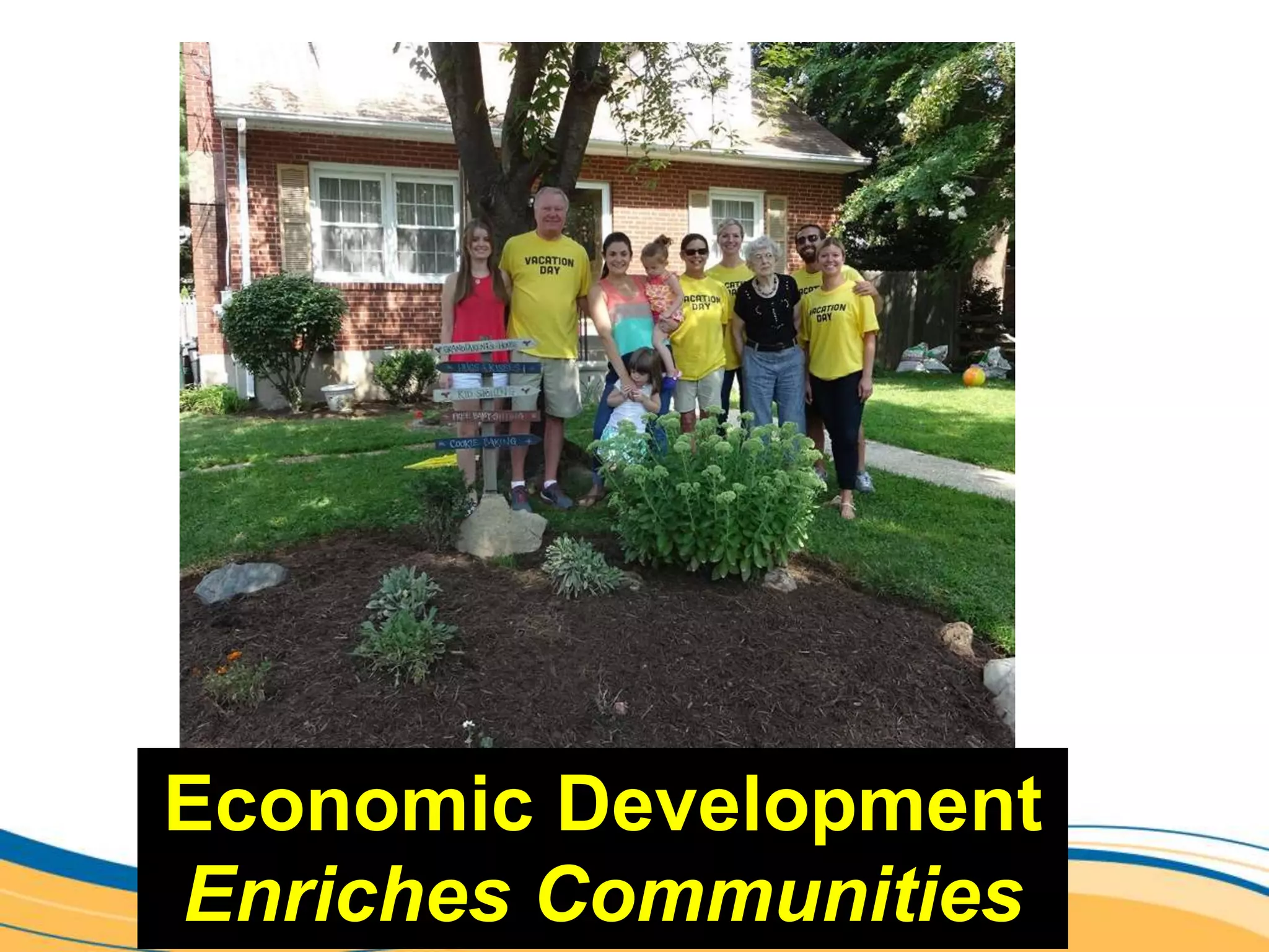 Economic Development
Enriches Communities
 