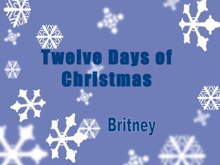 Twelve Days of Christmas Britney 