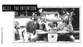 PIERRE.NEIS@COGNIZANT.COM
-
ALE2021
AGILE, THE INTENTION
 