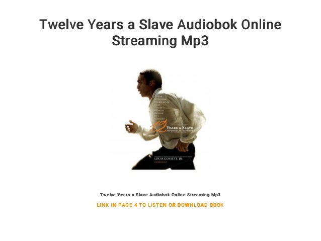 Twelves Years A Slave Streaming Twelve Years a Slave Audiobok Online Streaming Mp3