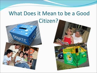 What Does it Mean to be a Good Citizen? 