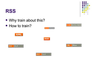 RSS Why train about this? How to train? 