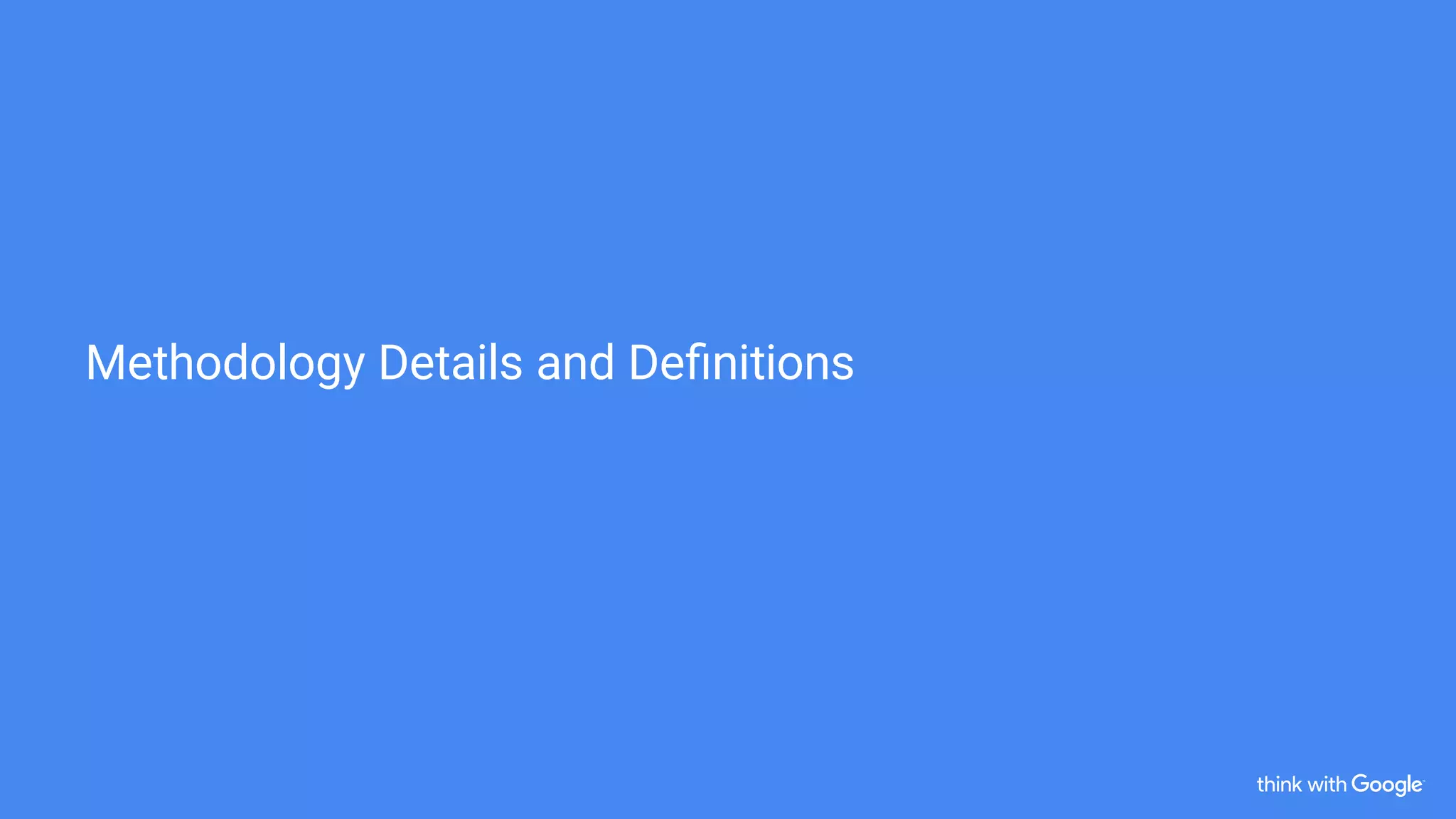 Methodology Details and Definitions
 