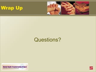 Wrap Up Questions? 