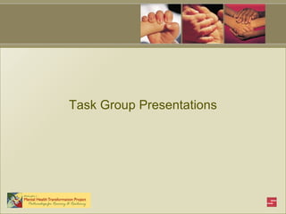 Task Group Presentations 