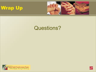 Wrap Up Questions? 