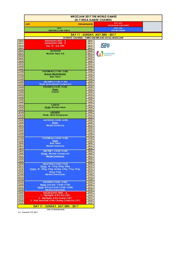 Horarios de los Juegos Mundiales /Schedules for The World Games Horarios de los Juegos Mundiales /Schedules for The World Games