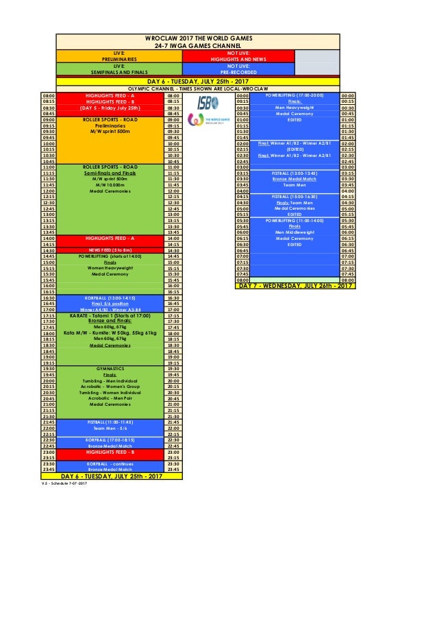 Horarios de los Juegos Mundiales /Schedules for The World Games Horarios de los Juegos Mundiales /Schedules for The World Games